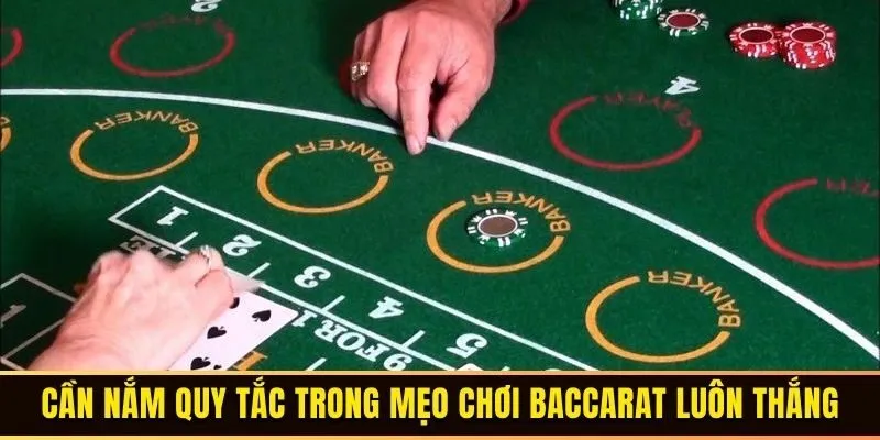 Mẹo Chơi Baccarat Luôn Thắng Với Người Mới Tại WINVN 2025 2 Hội viên cần nắm quy tắc trong mẹo chơi Baccarat luôn thắng